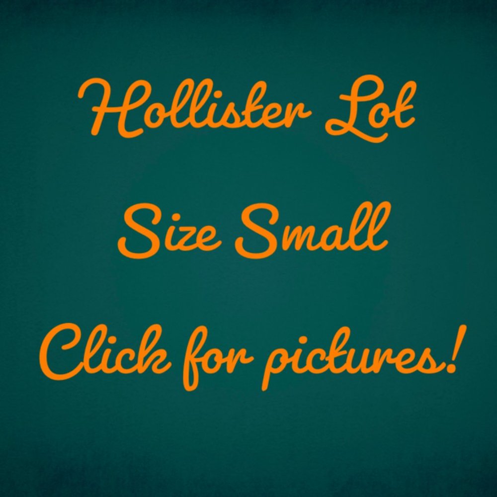 Hollister Lot-- Size Small-- Click for pictures!